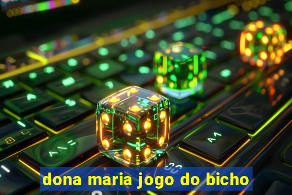 dona maria jogo do bicho